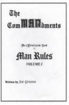 Paperback The ComMANdments; The Official Guide Book to Man Rules, volume I Book