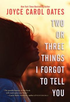 Hardcover Two or Three Things I Forgot to Tell You Book