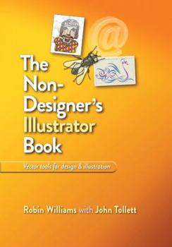 Paperback The Non-Designer's Illustrator Book: Essential Vector Techniques for Design Book