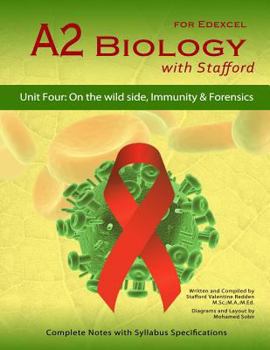 Paperback A2 Biology With Stafford: Unit 4: On The Wild Side, Immunity & Forensics Book