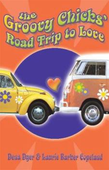 Paperback The Groovy Chicks' Road Trip to Love Book