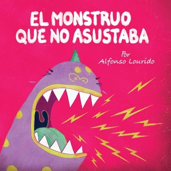 Paperback El Monstruo Que No Asustaba [Spanish] Book