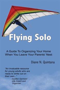 Flying Solo: A Guide to Organizing Your Home When You Leave Your Parents' Nest