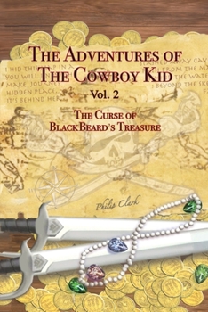 Paperback The Adventures of the Cowboy Kid - Vol. 2: The Curse of Blackbeard's Treasure Book