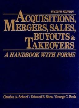 Hardcover Acquisitions, Mergers, Sales, Buyouts, and Takeovers: A Handbook with Forms Book