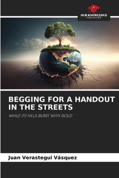 Paperback Begging for a Handout in the Streets Book