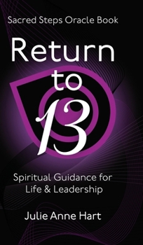 Return to 13: Spiritual Guidance for Life and Leadership
