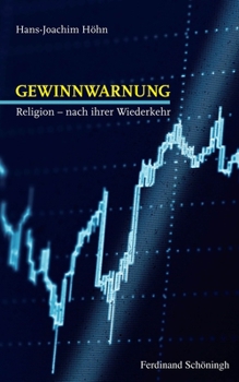 Paperback Gewinnwarnung: Religion - Nach Ihrer Wiederkehr [German] Book