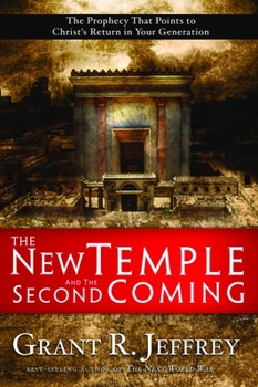 Paperback The New Temple and the Second Coming: The Prophecy That Points to Christ's Return in Your Generation Book