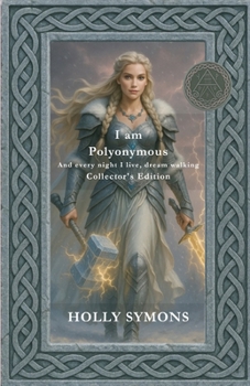 Paperback I am Polyonymous: And Every Night I Live, Dream Walking Book