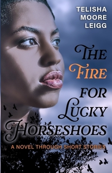 Paperback The Fire for Lucky Horseshoes Book