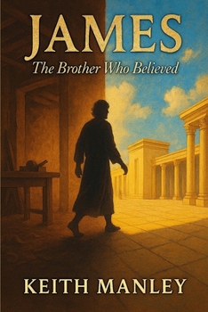 Paperback James: The Brother Who Believed Book