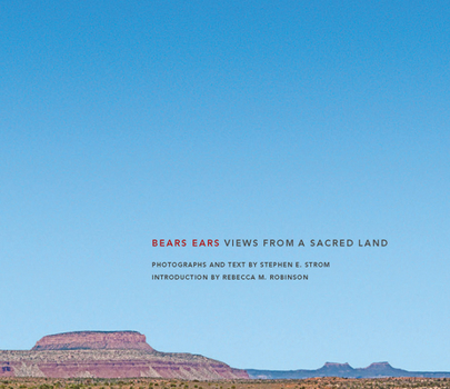 Hardcover Bears Ears: Views from a Sacred Land Book