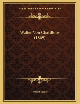 Paperback Walter Von Chatillons (1869) [German] Book