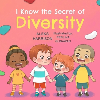 Paperback I Know the Secret of Diversity: Children's Picture Book About Diversity and Inclusion Book