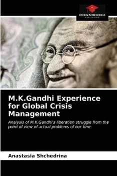 Paperback M.K.Gandhi Experience for Global Crisis Management Book