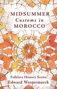 Paperback Midsummer Customs in Morocco (Folklore History Series) Book