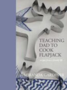 Hardcover Teaching Dad To Cook Flapjack Book