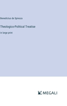 Hardcover Theologico-Political Treatise: in large print Book