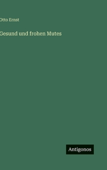 Gesund und frohen Mutes (German Edition)