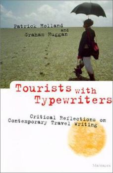 Paperback Tourists with Typewriters: Critical Reflections on Contemporary Travel Writing Book