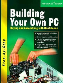 Paperback Building Your Own PC: Buying & Assembling with Confidence Book