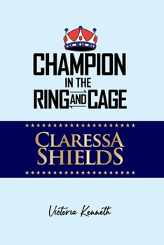 Paperback Claressa Shields: Champion in the Ring and Cage Book