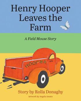 Paperback Henry Hooper Leaves the Farm: A Field Mouse Story Book