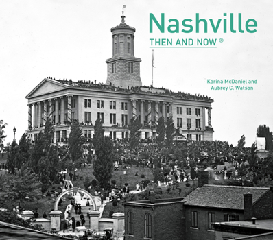 Hardcover Nashville Then and Now(r) Book