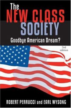 Paperback The New Class Society: Goodbye American Dream? Book