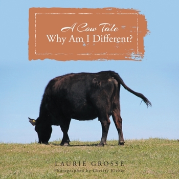 Paperback A Cow Tale: Why Am I Different? Book