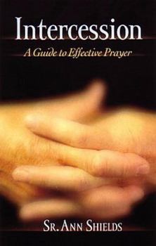 Paperback Intercession: A Guide to Effective Prayer Book