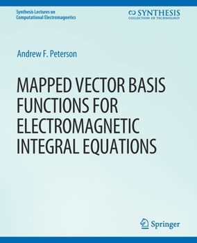 Paperback Mapped Vector Basis Functions for Electromagnetic Integral Equations Book