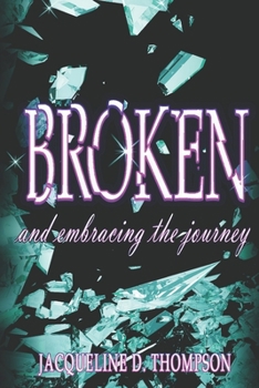 Paperback Broken: And Embracing the Journey Book