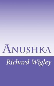 Anushka: The Search for a Name