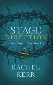 Paperback Stage Direction: Stories from a Passion Play Book