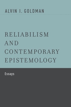 Paperback Reliabilism and Contemporary Epistemology: Essays Book