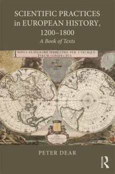 Paperback Scientific Practices in European History, 1200-1800: A Book of Texts Book