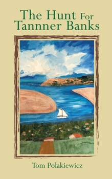 Paperback The Hunt for Tanner Banks Book