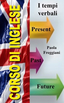 Paperback Corso di Inglese: I tempi verbali [Italian] Book