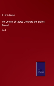 Hardcover The Journal of Sacred Literature and Biblical Record: Vol. I Book