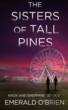 The Sisters of Tall Pines - Book #5 of the Knox and Sheppard