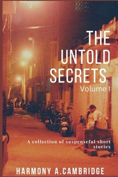 Paperback The Untold Secrets: Volume I Book