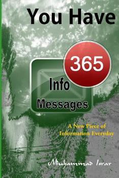 Paperback You Have 365 Info Messages: A New Piece of Information Everyday Book