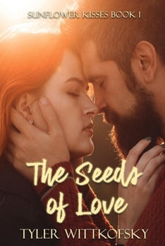 Paperback The Seeds of Love: Sunflower Kisses [Large Print] Book