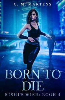 Paperback Born To Die (Rishi's Wish) Book