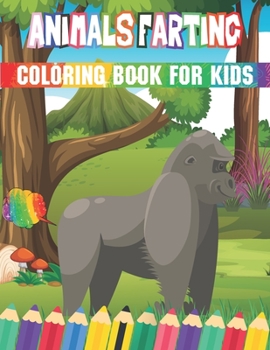 Paperback Animals farting Coloring Book For Kids: Big Animals farting Coloring Book for Kids & Toddlers Book