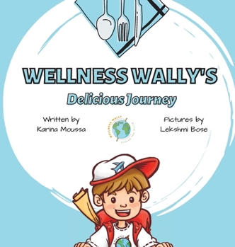 Hardcover Wellness Wally's Delicious Journey Book