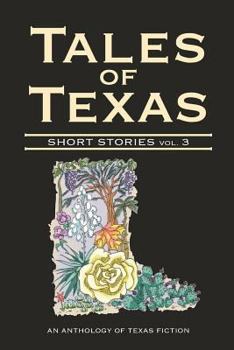 Paperback Tales of Texas: Short Stories, Volume 3 Book