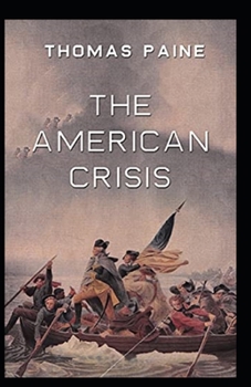 Paperback The American Crisis by Thomas Paine illustrated edition Book